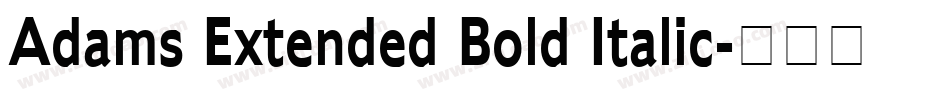 Adams Extended Bold Italic字体转换